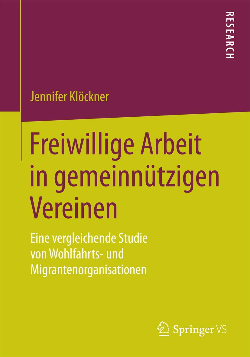 Freiwillige Arbeit in gemeinnützigen Vereinen: Eine vergleichende Studie von Wohlfahrts- und Migrantenorganisationen Law