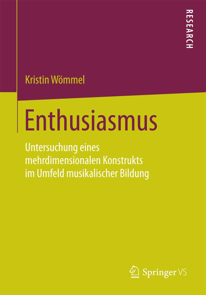 Enthusiasmus: Untersuchung eines mehrdimensionalen Konstrukts im Umfeld musikalischer Bildung Law