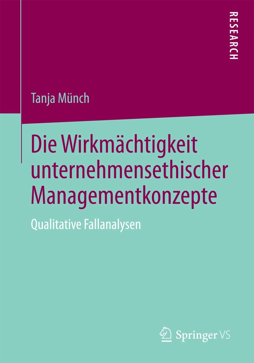 Die Wirkmächtigkeit unternehmensethischer Managementkonzepte: Qualitative Fallanalysen Law