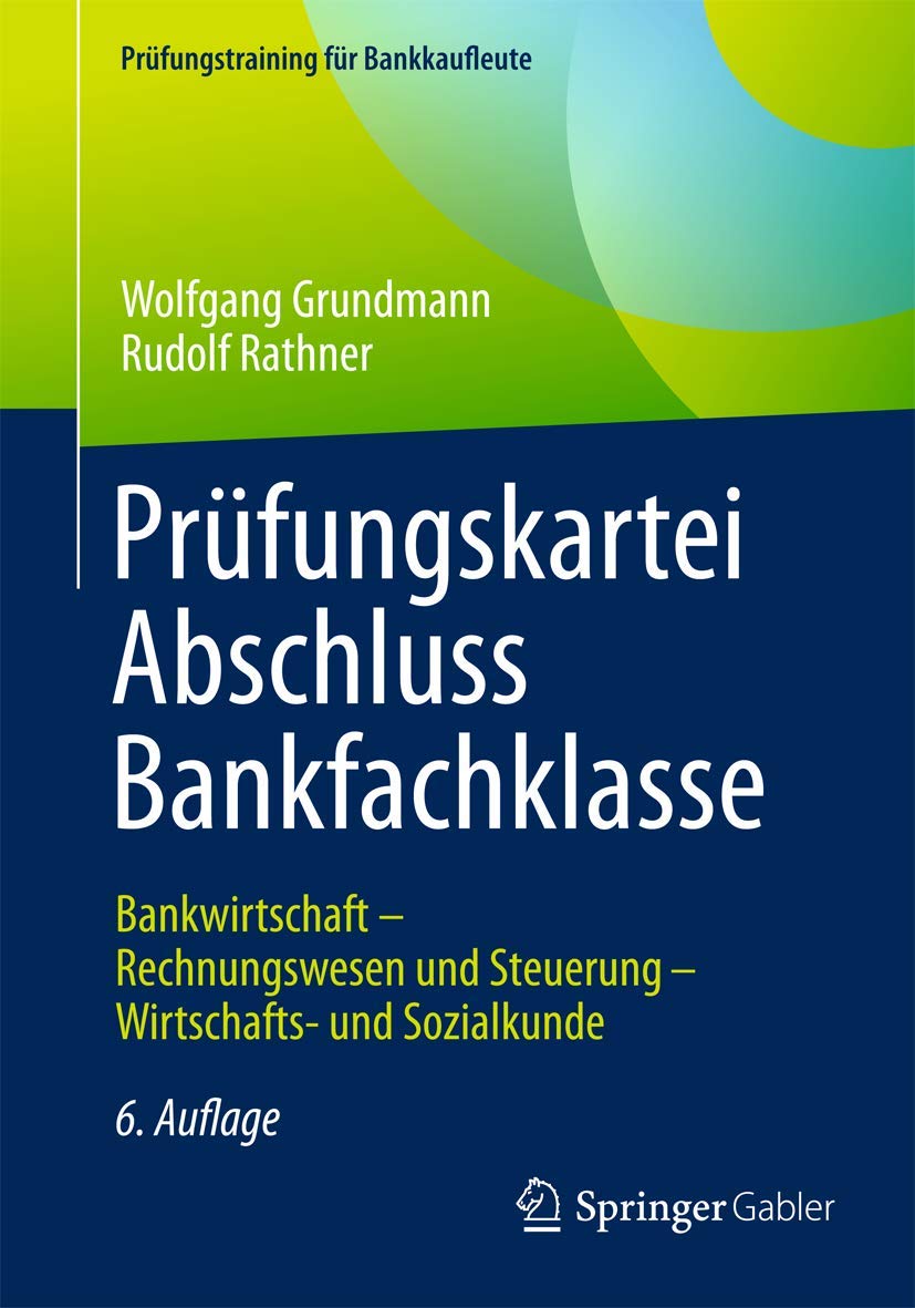 Prüfungskartei Abschluss Bankfachklasse: Bankwirtschaft - Rechnungswesen und Steuerung - Wirtschafts- und Sozialkunde (Prüfungstraining für Bankkaufleute) Law