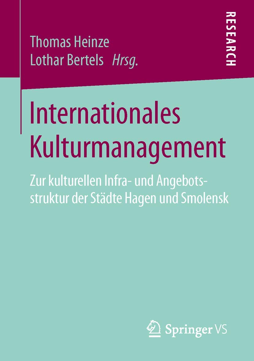 Internationales Kulturmanagement: Zur kulturellen Infra- und Angebotsstruktur der Städte Hagen und Smolensk Law