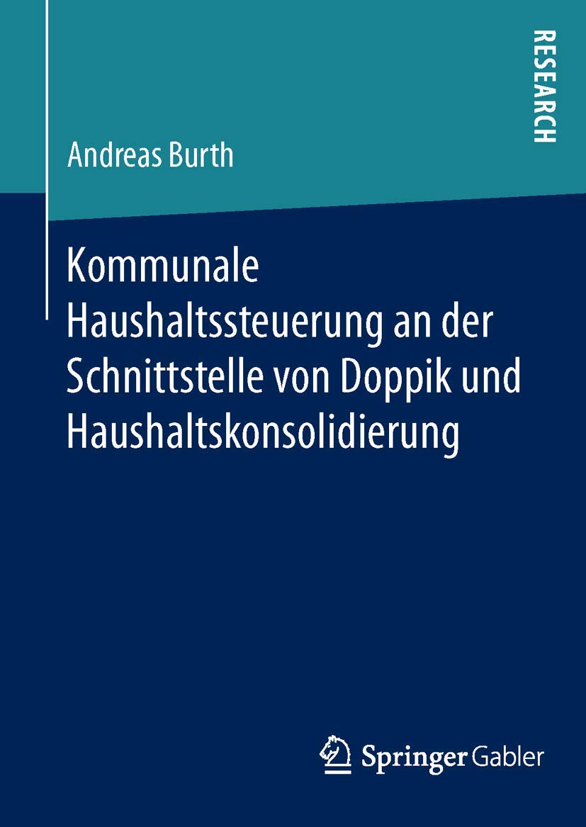 Kommunale Haushaltssteuerung an der Schnittstelle von Doppik und Haushaltskonsolidierung Law