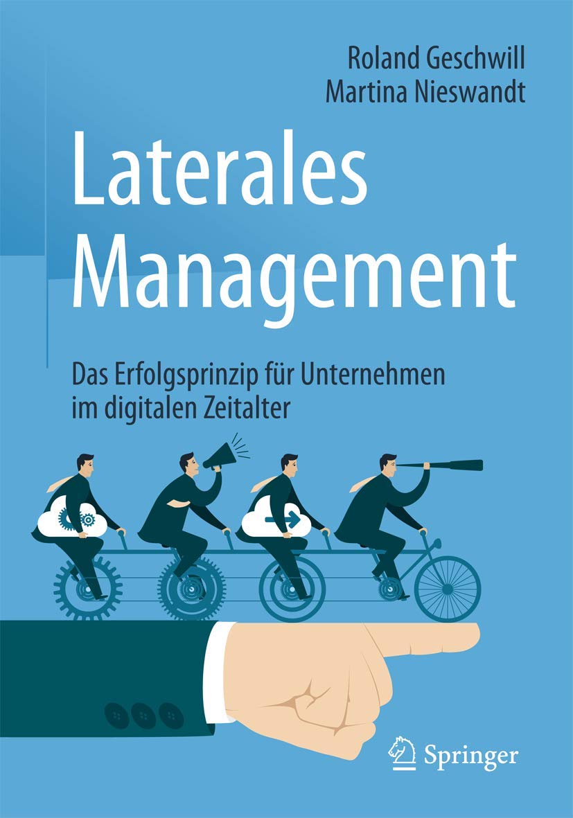 Laterales Management: Das Erfolgsprinzip für Unternehmen im digitalen Zeitalter Business, Finance & Career