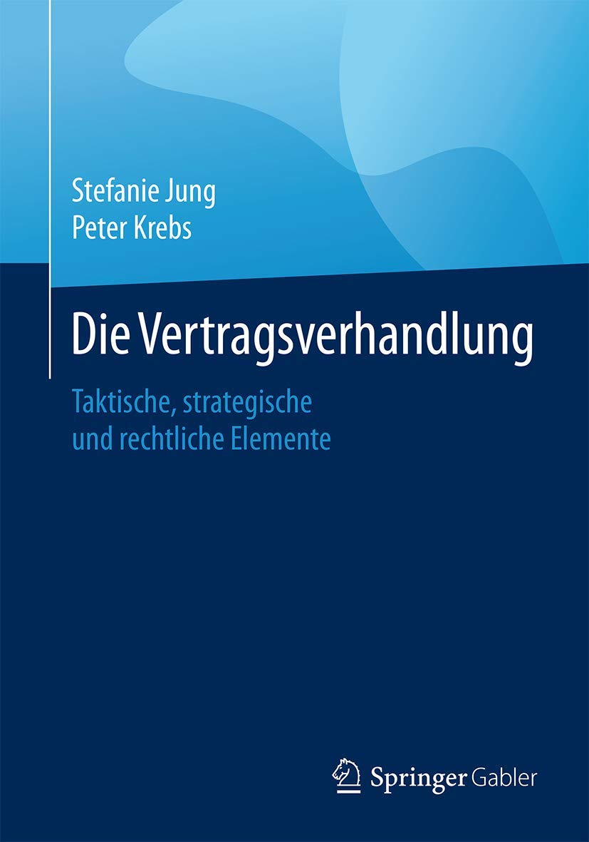 Die Vertragsverhandlung: Taktische, strategische und rechtliche Elemente Law