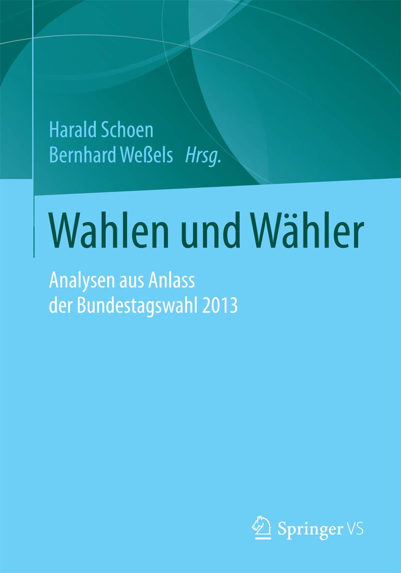 Wahlen und Wähler: Analysen aus Anlass der Bundestagswahl 2013 Law