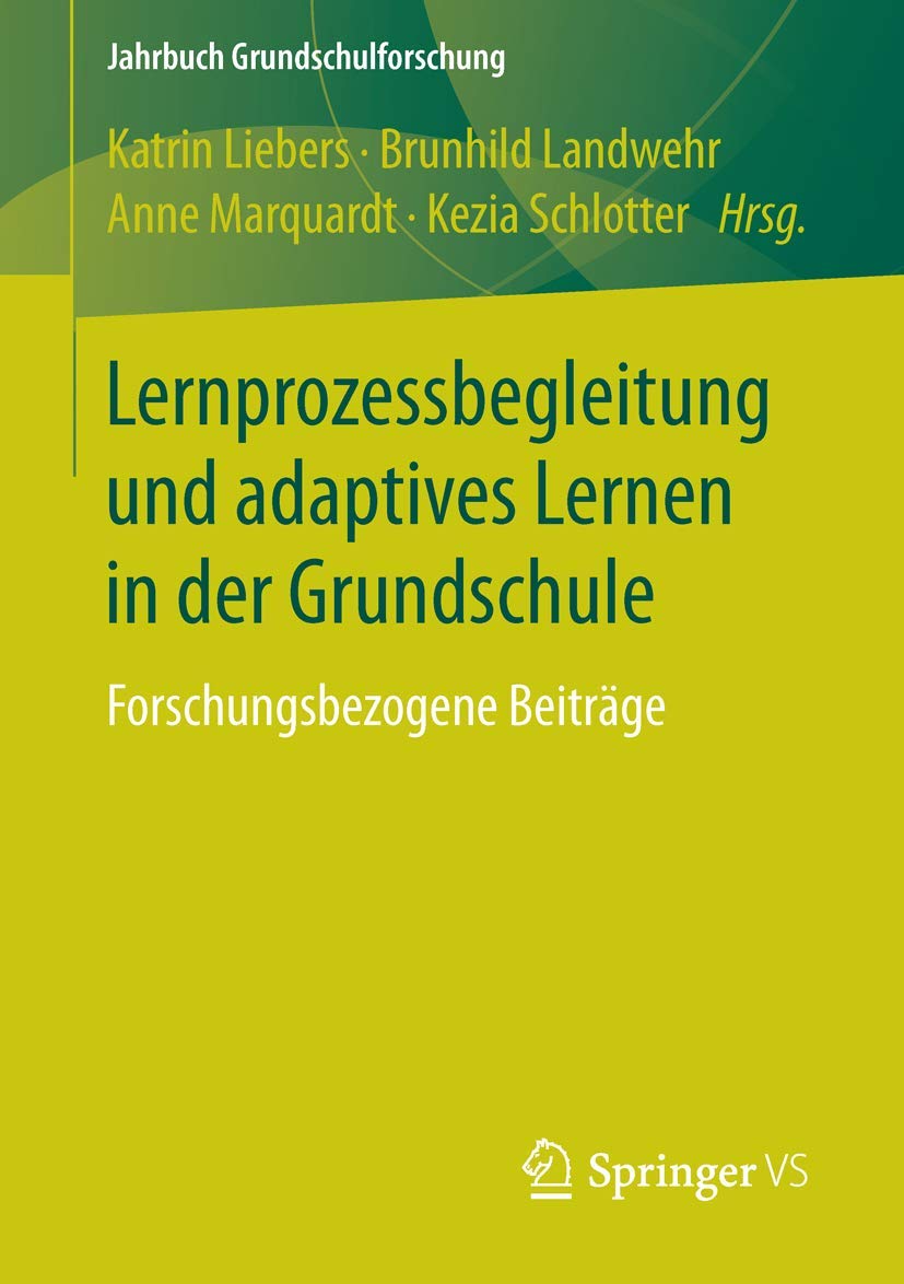 Lernprozessbegleitung und adaptives Lernen in der Grundschule: Forschungsbezogene Beiträge (Jahrbuch Grundschulforschung, Band 19) Study Guides