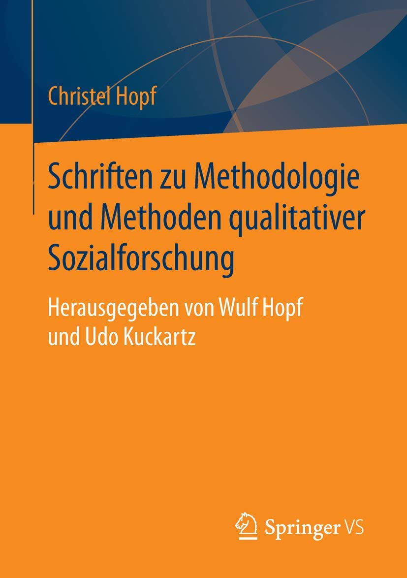 Schriften zu Methodologie und Methoden qualitativer Sozialforschung: Herausgegeben von Wulf Hopf und Udo Kuckartz Law