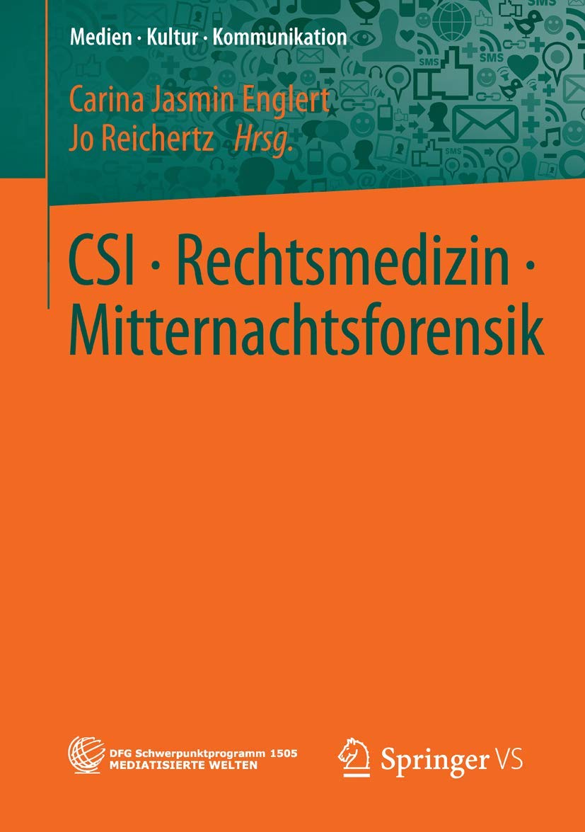 CSI • Rechtsmedizin • Mitternachtsforensik (Medien • Kultur • Kommunikation) Medicine
