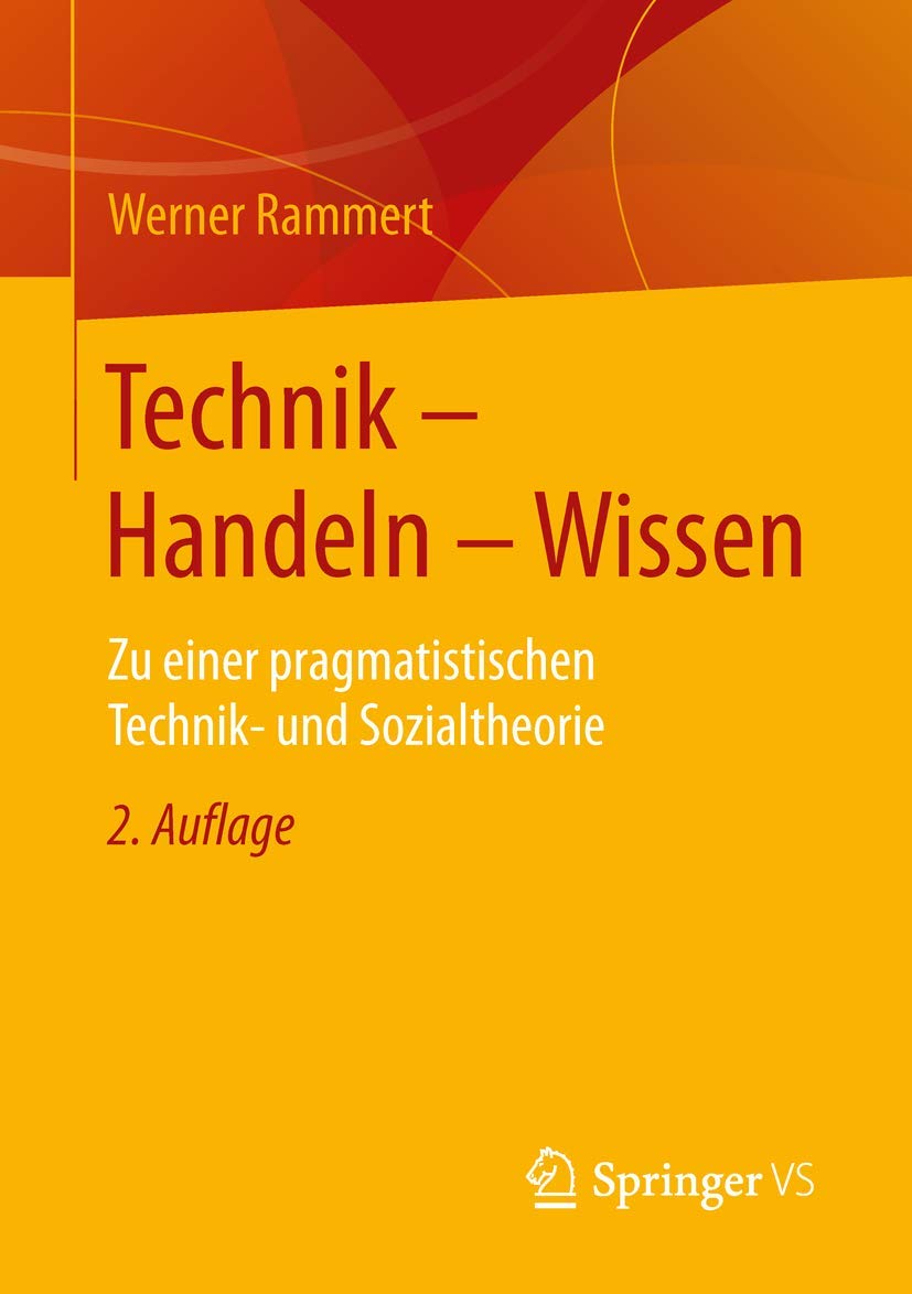 Technik - Handeln - Wissen: Zu einer pragmatistischen Technik- und Sozialtheorie Law