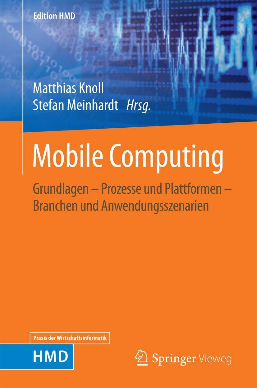 Mobile Computing: Grundlagen – Prozesse und Plattformen – Branchen und Anwendungsszenarien (Edition HMD) Law