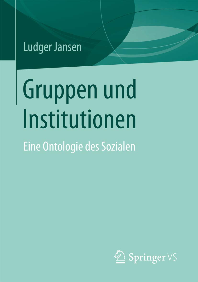 Gruppen und Institutionen: Eine Ontologie des Sozialen Law