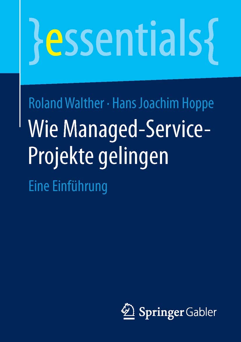 Wie Managed-Service-Projekte gelingen: Eine Einführung (essentials) Law