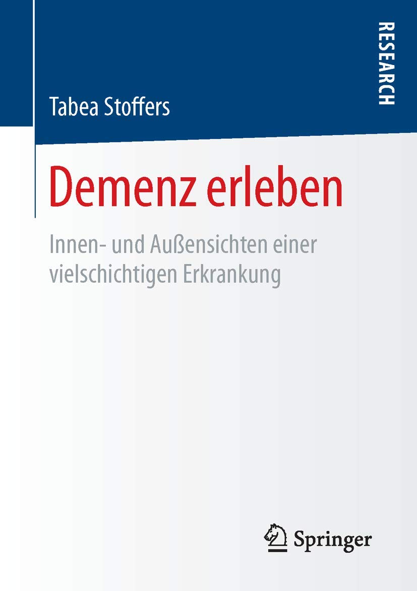 Demenz erleben: Innen- und Außensichten einer vielschichtigen Erkrankung Medicine