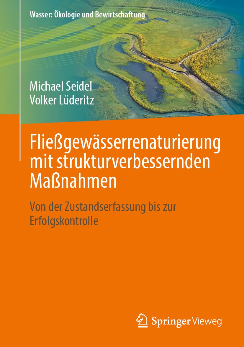 Fließgewässerrenaturierung mit strukturverbessernden Maßnahmen Business & Technology