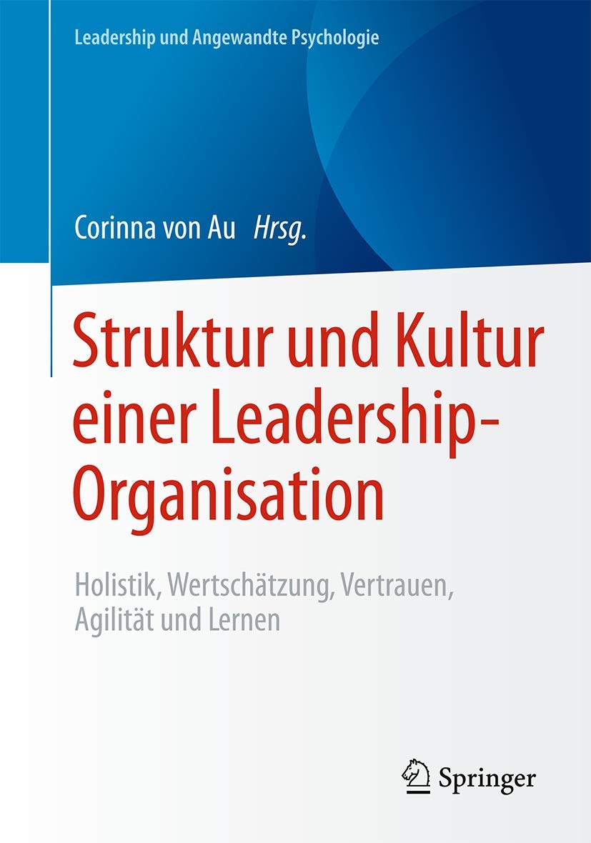 Struktur und Kultur einer Leadership-Organisation Business, Finance & Career