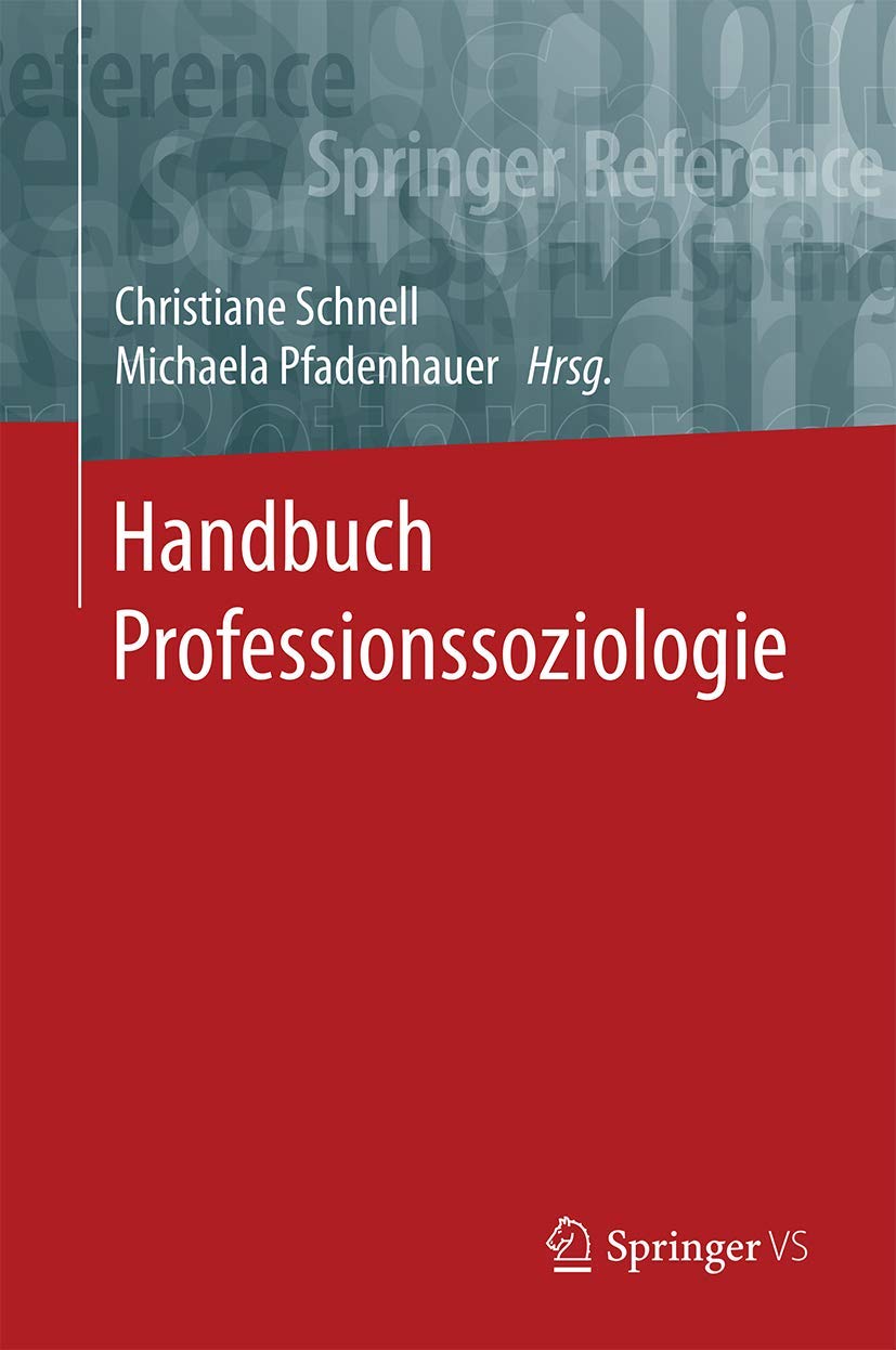 Handbuch Professionssoziologie (Springer Reference Sozialwissenschaften) Law