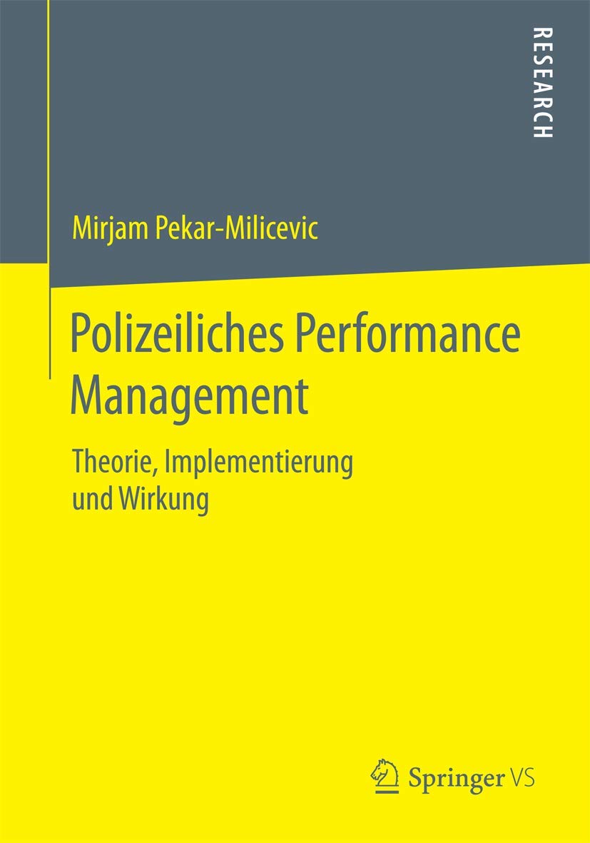Polizeiliches Performance Management: Theorie, Implementierung und Wirkung Law