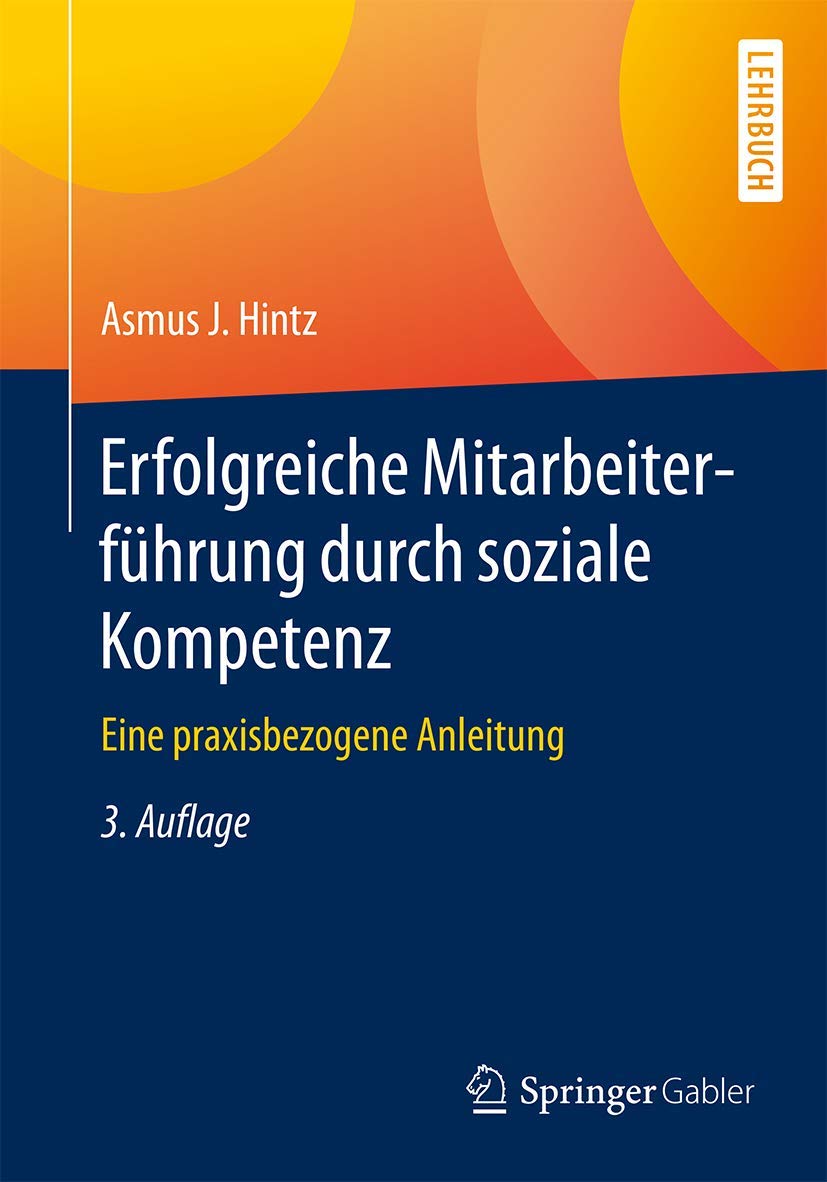 Erfolgreiche Mitarbeiterführung durch soziale Kompetenz: Eine praxisbezogene Anleitung Law