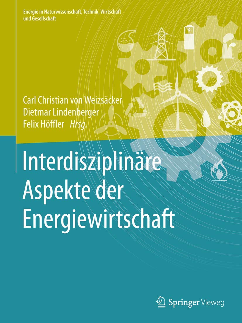 Interdisziplinäre Aspekte der Energiewirtschaft (Energie in Naturwissenschaft, Technik, Wirtschaft und Gesellschaft) Law