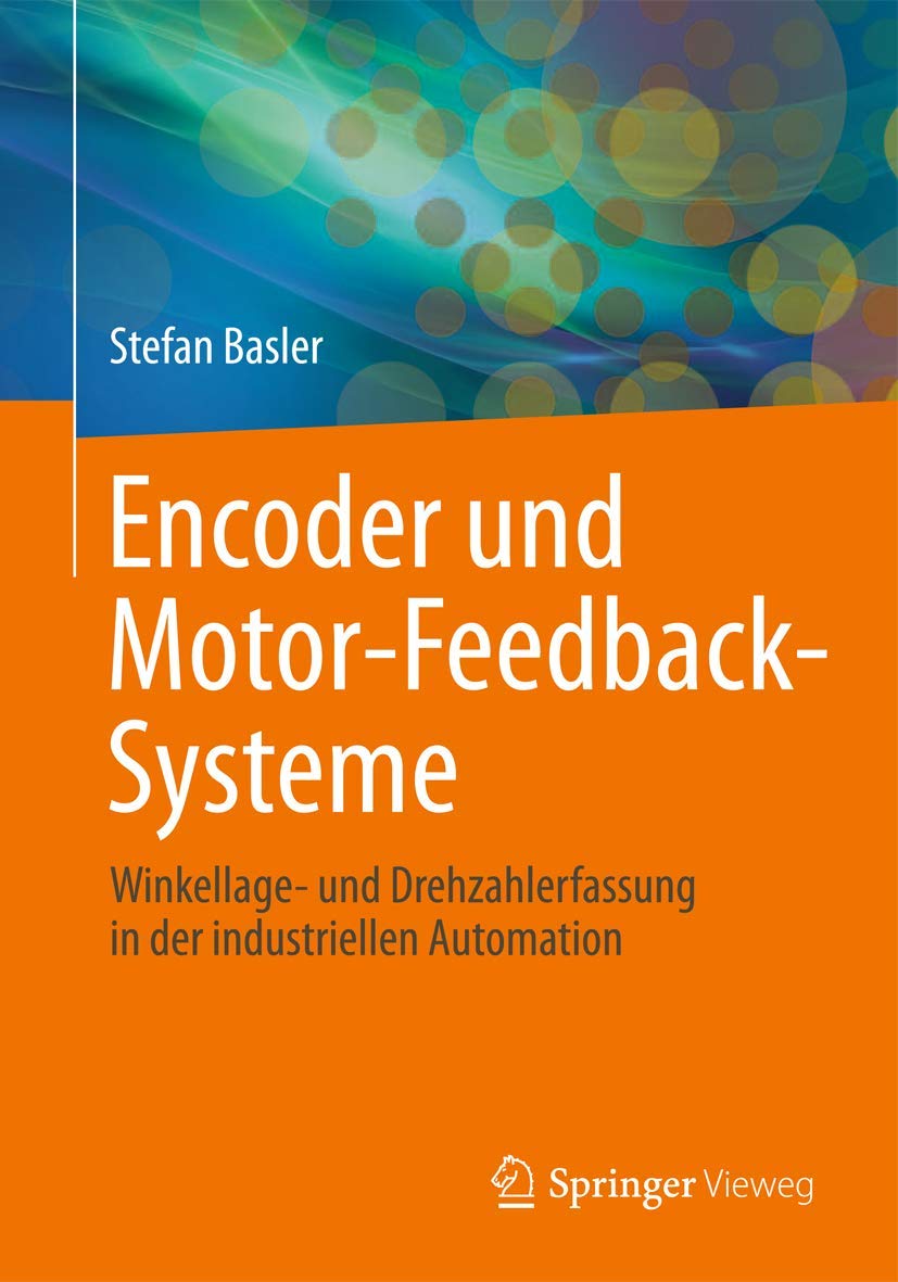 Encoder und Motor-Feedback-Systeme: Winkellage- und Drehzahlerfassung in der industriellen Automation Computer Science