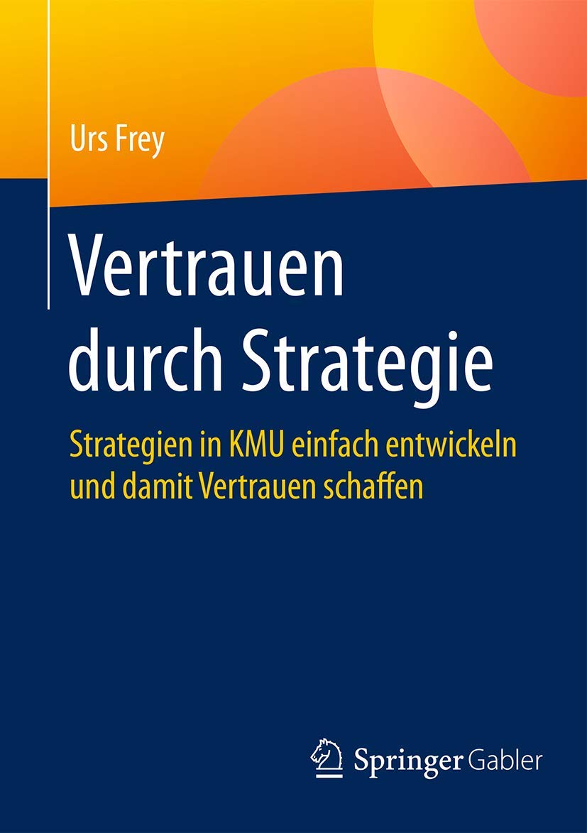 Vertrauen durch Strategie: Strategien in KMU einfach entwickeln und damit Vertrauen schaffen Law