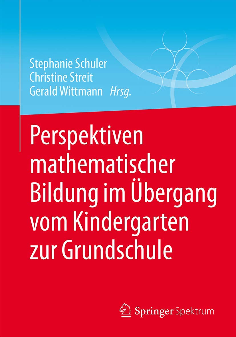 Perspektiven mathematischer Bildung im Übergang vom Kindergarten zur Grundschule Learning & Reference