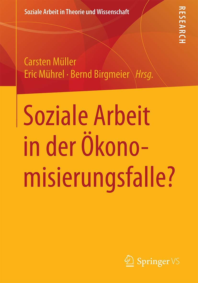 Soziale Arbeit in der Ökonomisierungsfalle? Social Sciences