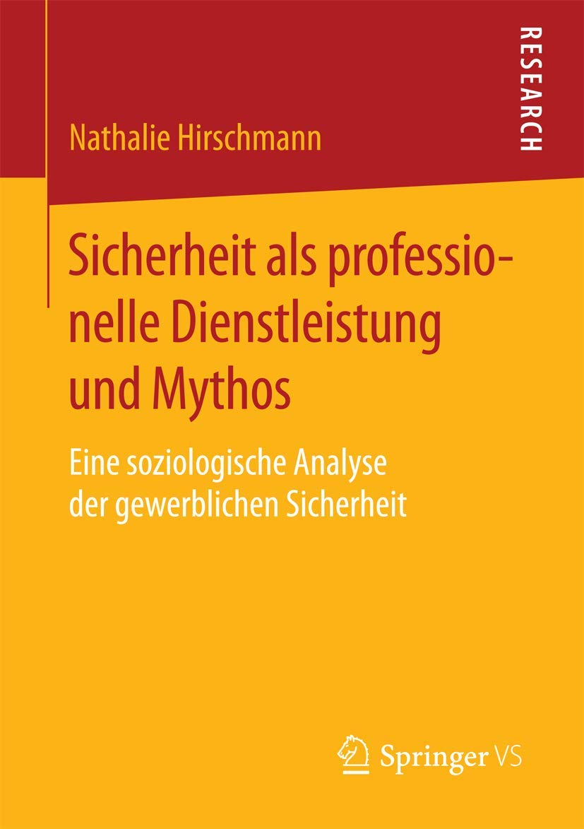 Sicherheit als professionelle Dienstleistung und Mythos Law