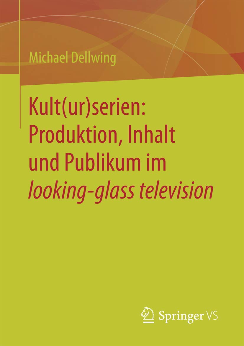 Kult(ur)serien: Produktion, Inhalt und Publikum im looking-glass television Law