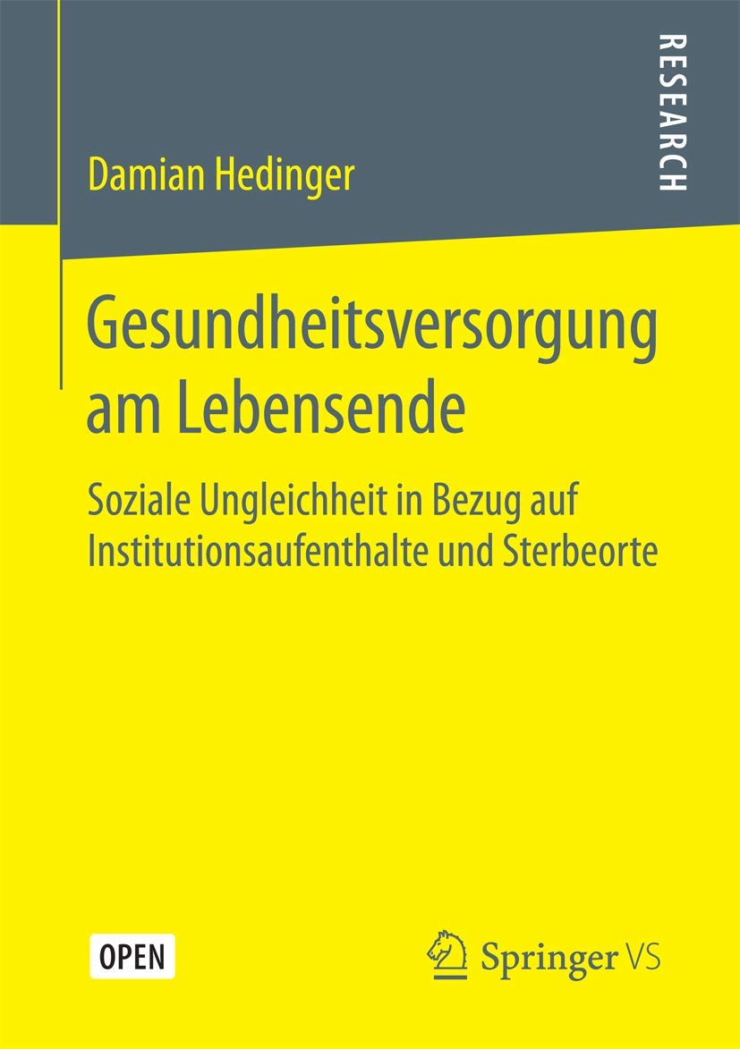Gesundheitsversorgung am Lebensende: Soziale Ungleichheit in Bezug auf Institutionsaufenthalte und Sterbeorte Law
