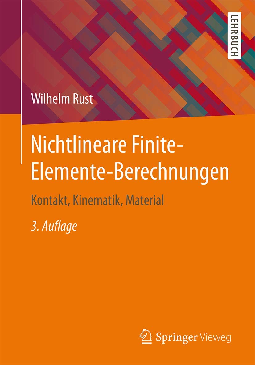 Nichtlineare Finite-Elemente-Berechnungen: Kontakt, Kinematik, Material Business & Technology
