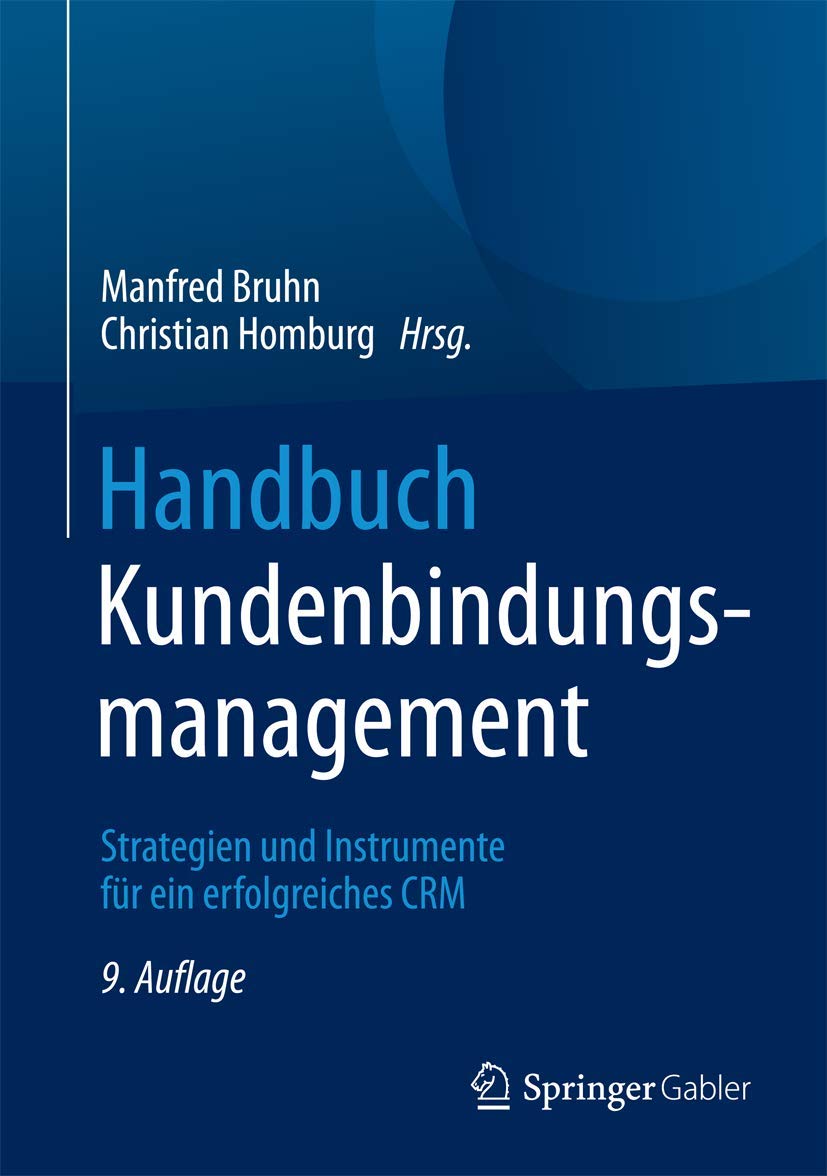 Handbuch Kundenbindungsmanagement: Strategien und Instrumente für ein erfolgreiches CRM Law