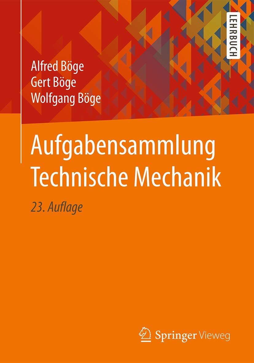 Aufgabensammlung Technische Mechanik Business & Technology