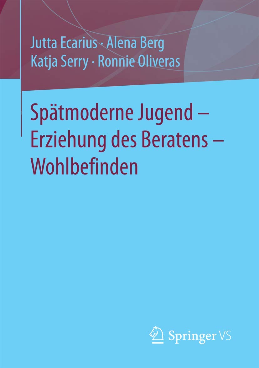 Spätmoderne Jugend - Erziehung des Beratens - Wohlbefinden book