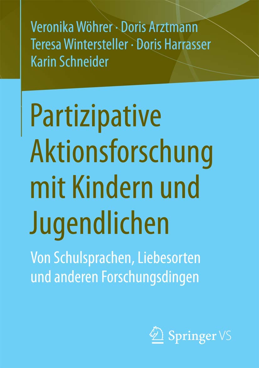 Partizipative Aktionsforschung mit Kindern und Jugendlichen: Von Schulsprachen, Liebesorten und anderen Forschungsdingen Law