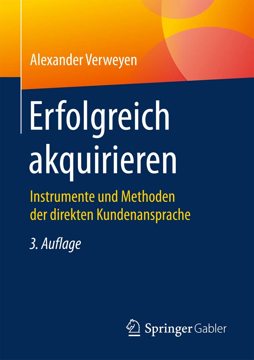 Erfolgreich akquirieren: Instrumente und Methoden der direkten Kundenansprache Law