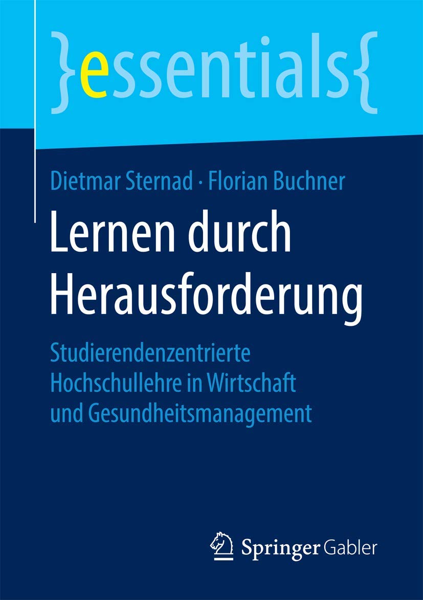 Lernen durch Herausforderung: Studierendenzentrierte Hochschullehre in Wirtschaft und Gesundheitsmanagement (essentials) Law