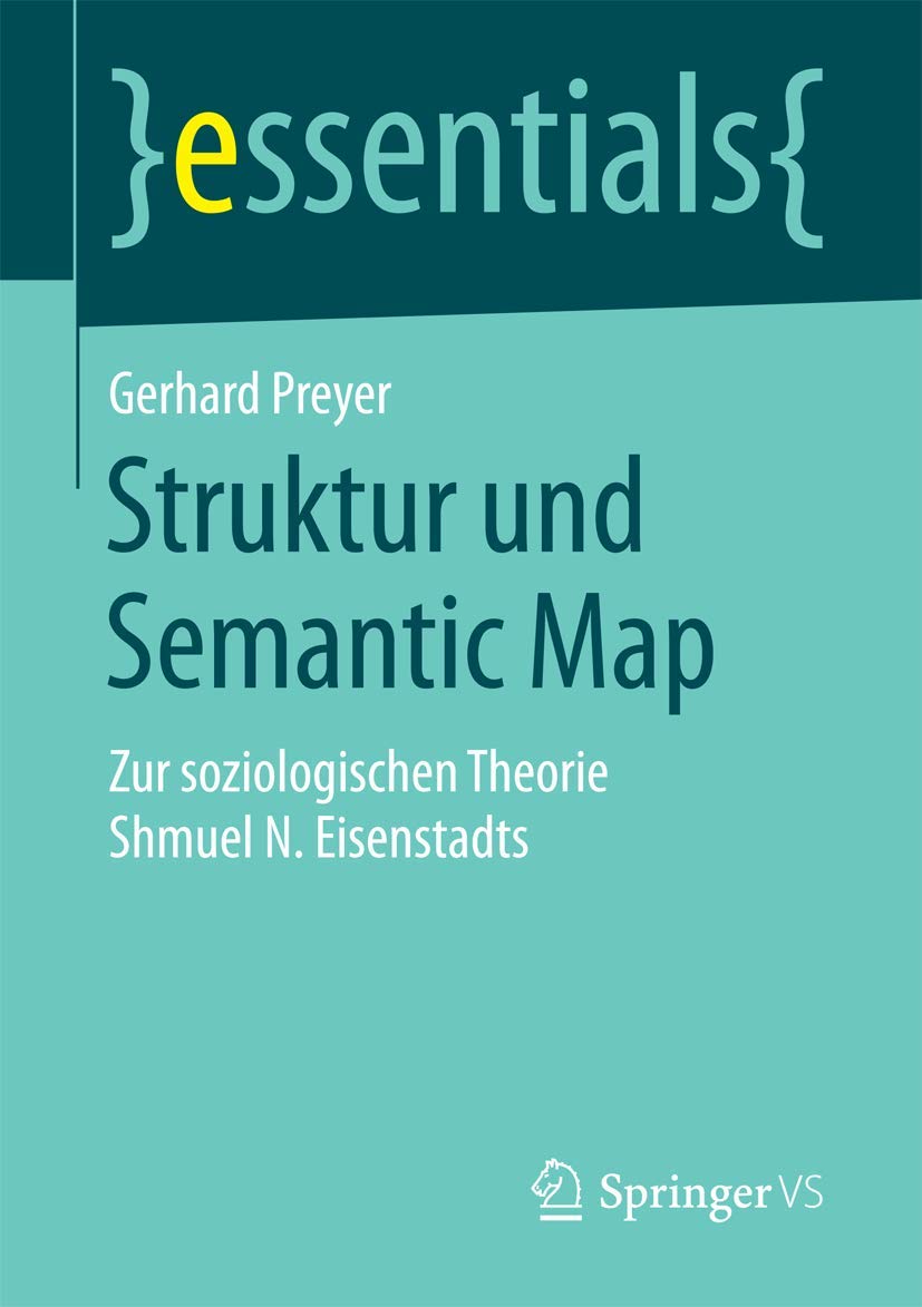 Struktur und Semantic Map: Zur soziologischen Theorie Shmuel N. Eisenstadts (essentials) Law