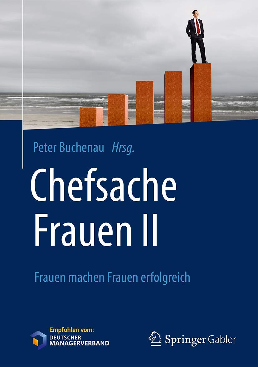 Chefsache Frauen II: Frauen machen Frauen erfolgreich Law
