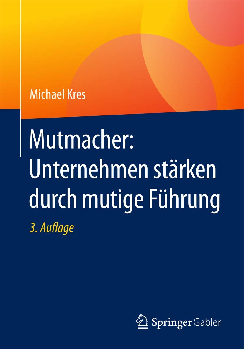 Mutmacher: Unternehmen stärken durch mutige Führung Law