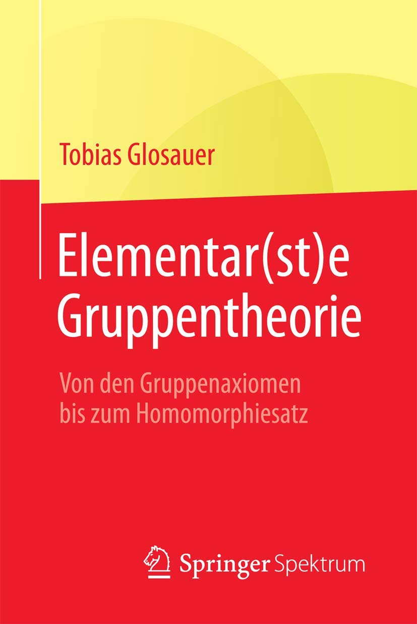 Elementar(st)e Gruppentheorie Mathematics Books