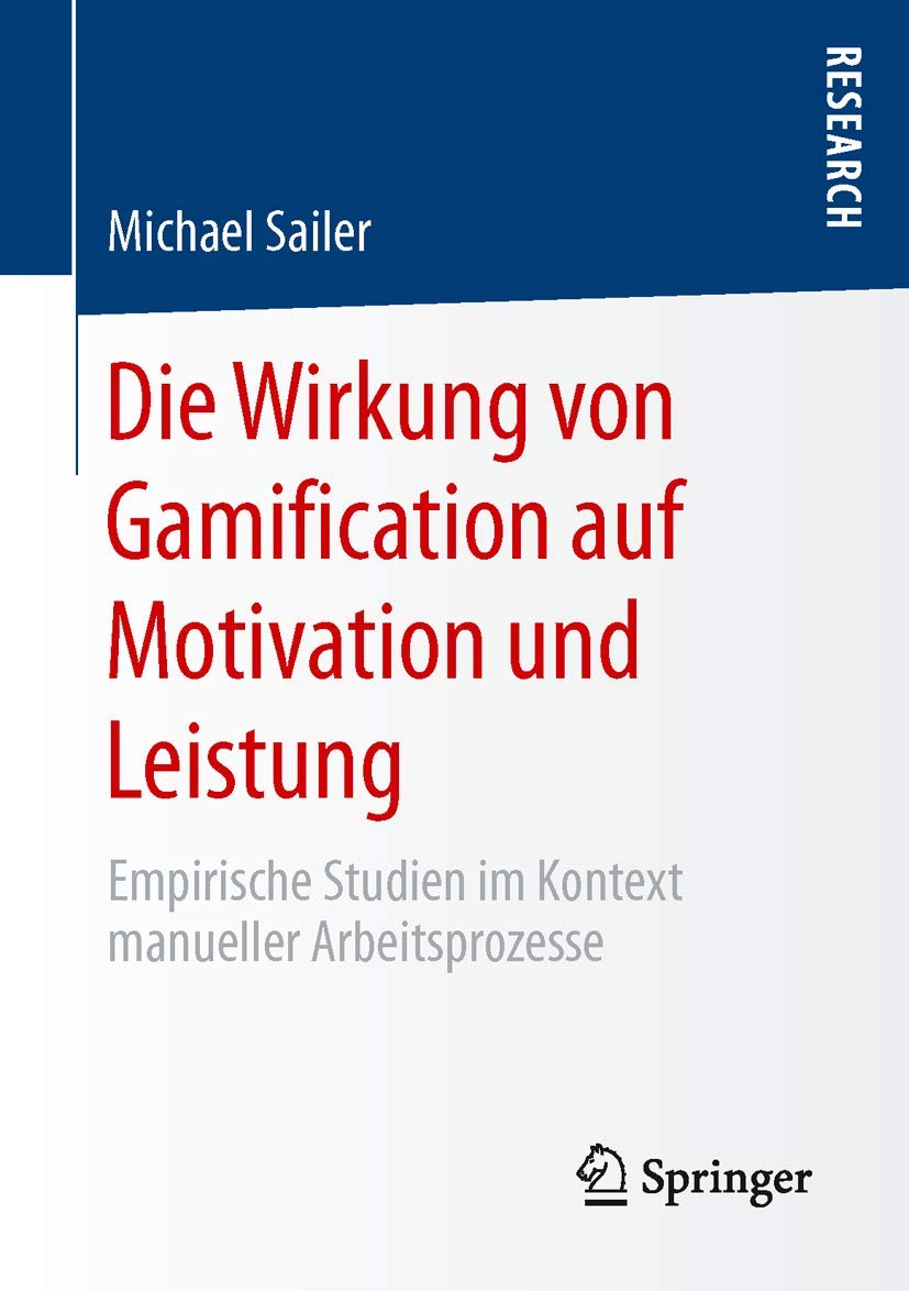 Die Wirkung von Gamification auf Motivation und Leistung: Empirische Studien im Kontext manueller Arbeitsprozesse Business, Finance & Career