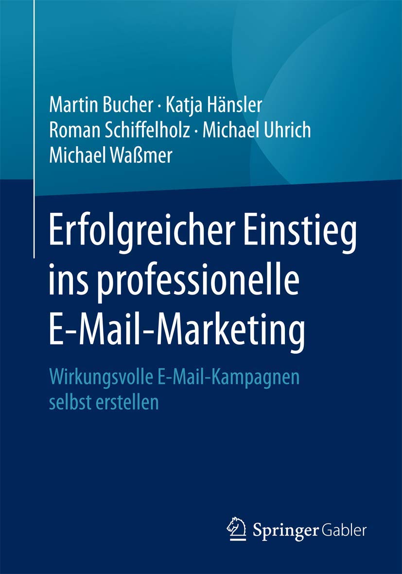 Erfolgreicher Einstieg ins professionelle E-Mail-Marketing Law Books
