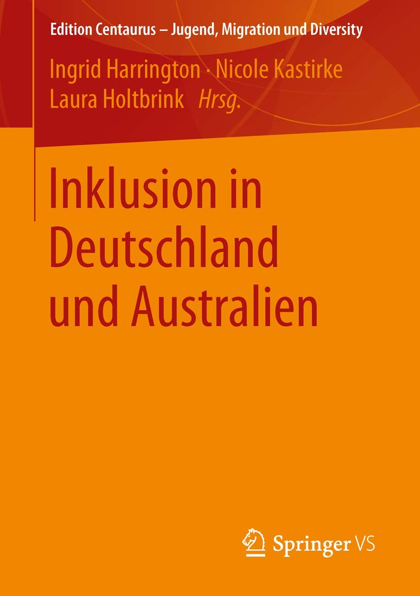 Inklusion in Deutschland und Australien (Edition Centaurus – Jugend, Migration und Diversity) Philosophy