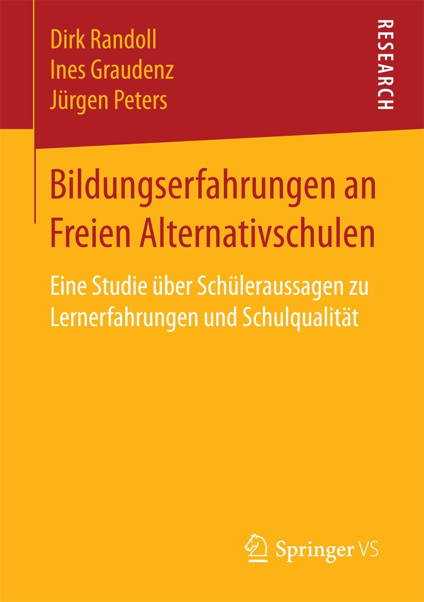 Bildungserfahrungen an Freien Alternativschulen: Eine Studie über Schüleraussagen zu Lernerfahrungen und Schulqualität Social Sciences