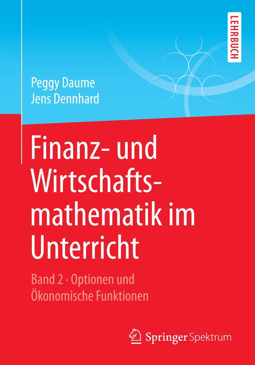 Finanz- und Wirtschaftsmathematik im Unterricht Band 2 Learning & Reference