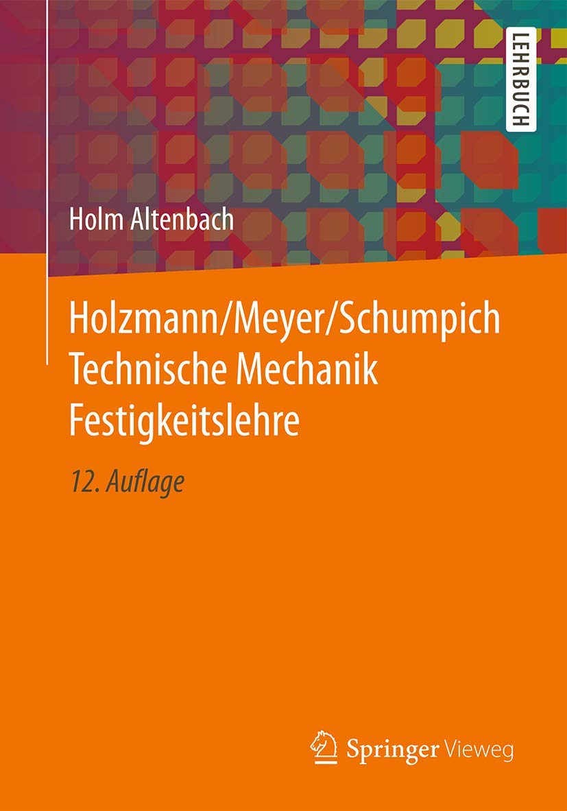 Holzmann/Meyer/Schumpich Technische Mechanik Festigkeitslehre Business & Technology