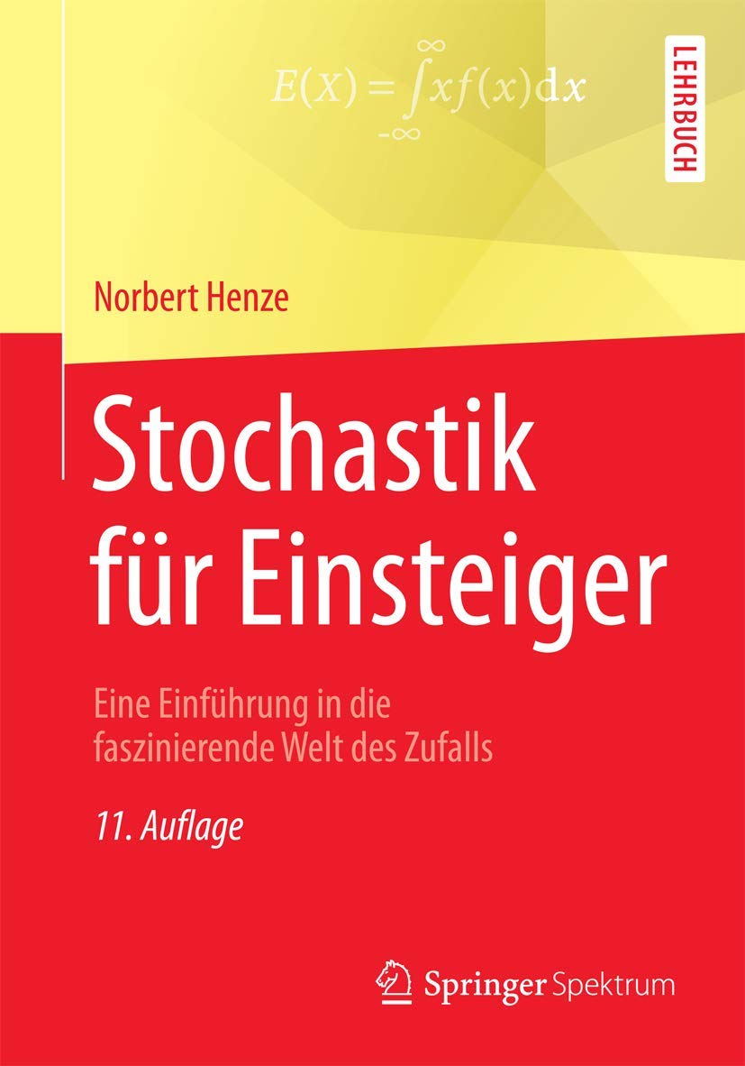 Stochastik für Einsteiger: Eine Einführung in die faszinierende Welt des Zufalls Mathematics