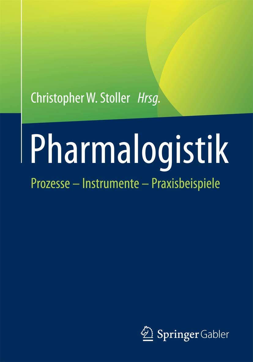 Pharmalogistik: Prozesse – Instrumente - Praxisbeispiele Law