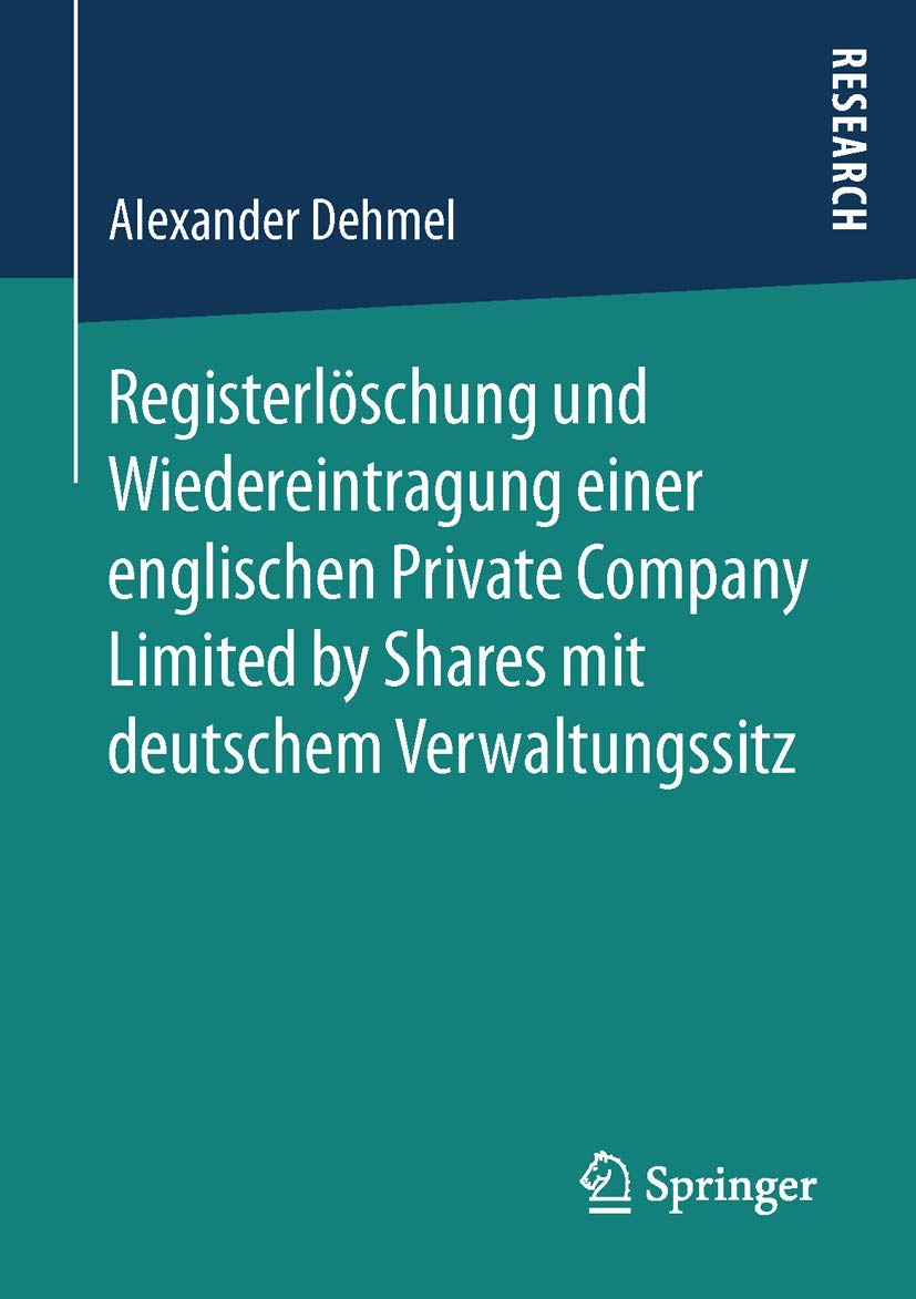 Registerlöschung und Wiedereintragung einer englischen Private Company Limited by Shares mit deutschem Verwaltungssitz Law